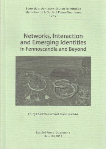 Networks Interaction And Emerging Identities In Fennoscandia And Beyond Charlotte Damm