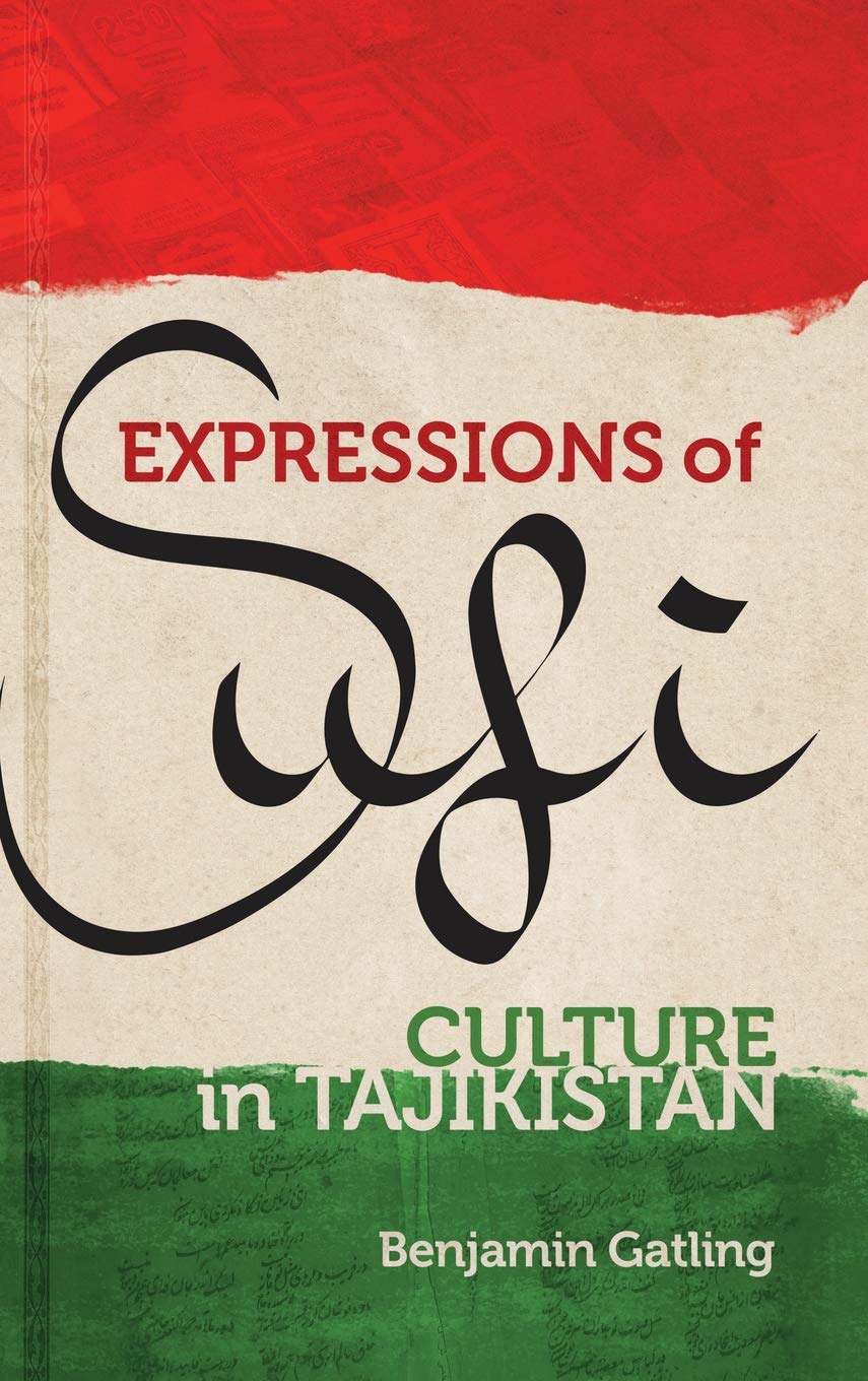 Expressions Of Sufi Culture In Tajikistan Benjamin Gatling