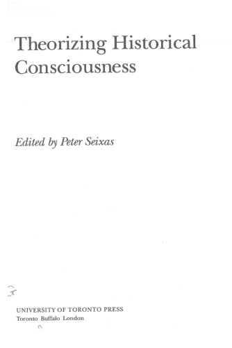 Theorizing Historical Consciousness Seixas Peter Ed