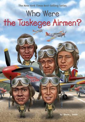 Who Were The Tuskegee Airmen Paperback Sherri L Smith