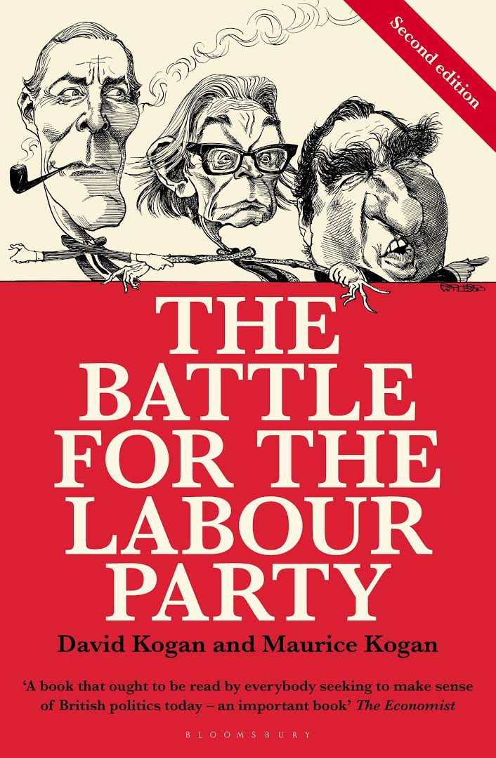 Protest And Power The Battle For The Labour Party David Kogan