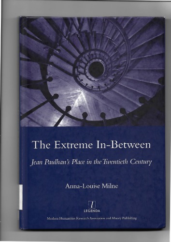 The Extreme Inbetween Jean Paulhans Place In The Twentieth Century Annalouise Milne