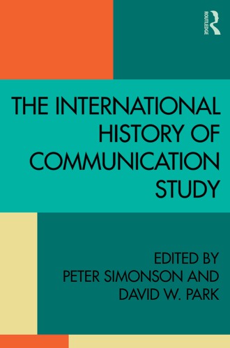 The International History Of Communication Study Peter Simonson Editor