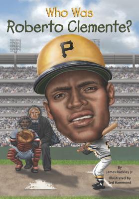Who Was Roberto Clemente Paperback James Buckley Jr Ted Hammond