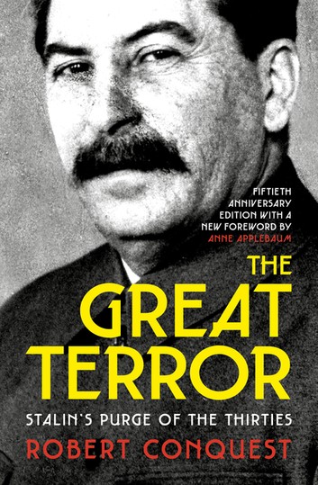 The Great Terror Stalins Purge Of The Thirties 50th Anniversary Edition Robert Conquest