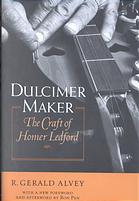 Dulcimer Maker The Craft Of Homer Ledford Alvey R Gerald