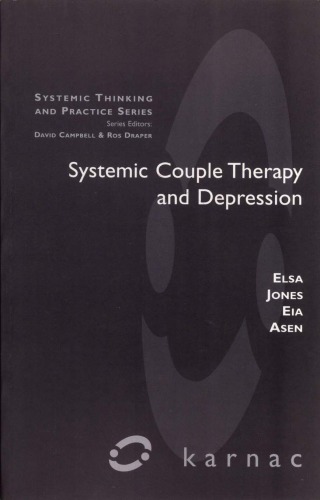 Systemic Couple Therapy And Depression First Edition Asen Eia