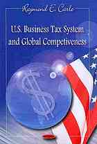 Us Business Tax System And Global Competitiveness Carle Raymond E