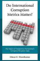 Do International Corruption Metrics Matter The Impact Of Transparency Internationals Corruption Perception Index Hawthorne