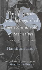 The Life Stories Of Undistinguished Americans As Told By Themselves Expanded Edition Holt