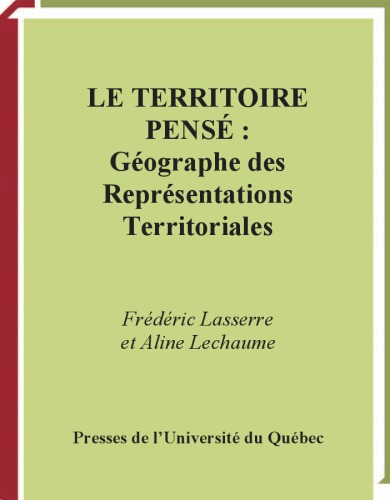 Le Territoire Pense Geographie Des Representations Territoriales Lasserre