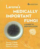 Larones Medically Important Fungi A Guide To Identification 6th Edition 6th Edition Randall T Hayden