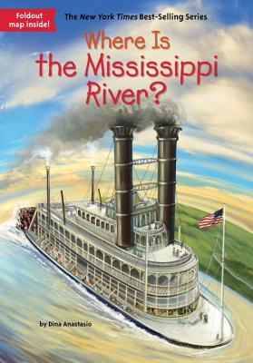 Where Is The Mississippi River Paperback Dina Anastasio Ted Hammond