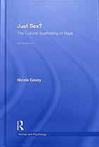 Just Sex The Cultural Scaffolding Of Rape Gavey Nicola