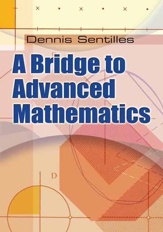 A Bridge To Advanced Mathematics Paperback Dennis Sentilles