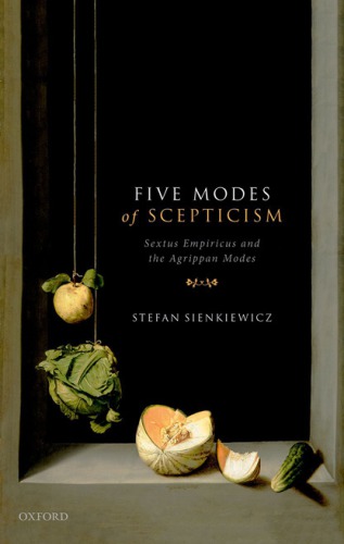 Five Modes Of Scepticism Sextus Empiricus And The Agrippan Modes Hardcover Stefan Sienkiewicz