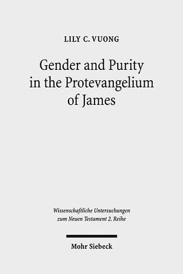 Gender And Purity In The Protevangelium Of James Paperback Lily C Vuong