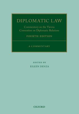 Diplomatic Law Commentary On The Vienna Convention On Diplomatic Relations Hardcover Eileen Denza
