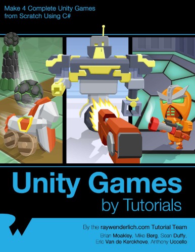 Unity Games By Tutorials Make 4 Complete Unity Games From Scratch Using C 1st Edition Mike Berg