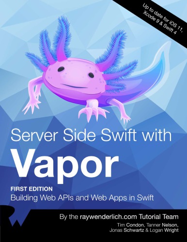 Serverside Swift With Vapor 1st Edition 2018 1st Edition Tim Condon