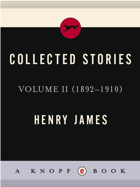 Collected Stories Volume Ii 18921910 1st Edition Henry James