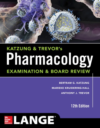 Katzung Trevors Pharmacology Examination And Board Review 12th Bertram G Katzung