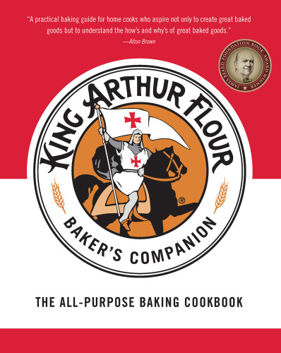 The King Arthur Flour Bakers Companion The Allpurpose Baking Cookbook First Pbk Edition Tenth Anniversary Edition King Arthur Flour