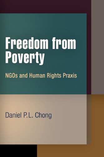 Freedom From Poverty Ngos And Human Rights Praxis Daniel Pl Chong