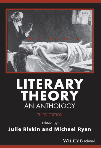 Literary Theory 3rd Julie Rivkin Michael Ryan