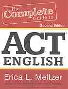 The Complete Guide To Act English 2nd Edition Erica L Meltzer