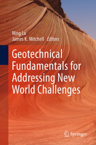 Geotechnical Fundamentals For Addressing New World Challenges Lu