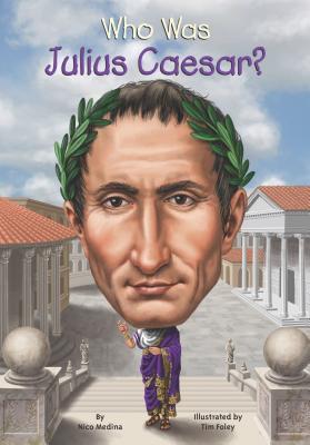 Who Was Julius Caesar Paperback Nico Medina Tim Foley
