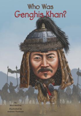 Who Was Genghis Khan Paperback Nico Medina Andrew Thompson Nancy Harrison