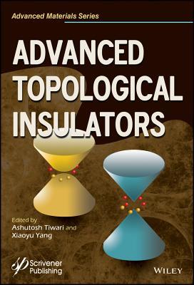 Advanced Topological Insulators Hardcover Huixia Luo
