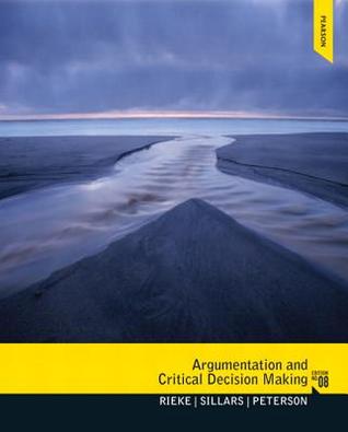 Argumentation And Critical Decision Making Paperback Richard D Rieke Malcolm O Sillars Tarla Rai Peterson