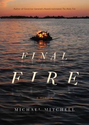 Final Fire A Memoir Michael Mitchell