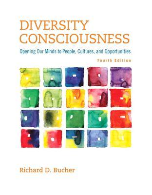 Diversity Consciousness Opening Our Minds To People Cultures And Opportunities Paperback Richard D Bucher