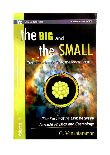 The Big And Small Part 2 From The Microcosm To Macrocosm Particle Physics And Cosmology G Venkataraman