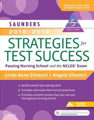 Saunders 20182019 Strategies For Test Success Passing Nursing School And The Nclex Exam Paperback Linda Anne Silvestri Angela Silvestri