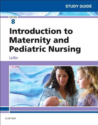 Study Guide For Introduction To Maternity And Pediatric Nursing Paperback Gloria Leifer