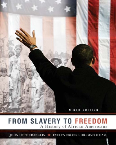 From Slavery To Freedom A History Of African Americans 9th Ed John Hope Franklin