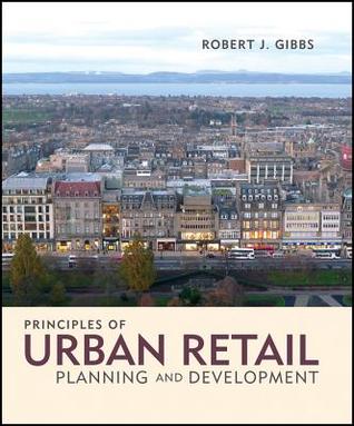 Principles Of Urban Retail Planning And Development Hardcover Robert Gibbs