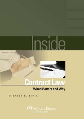 Inside Contract Law What Matters And Why Paperback Michael B Kelly