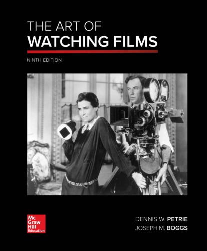 The Art Of Watching Films 9th Edition Dennis W Petrie Joseph M Boggs