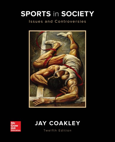 Sports In Society Issues And Controversies 12th Ed Coakley
