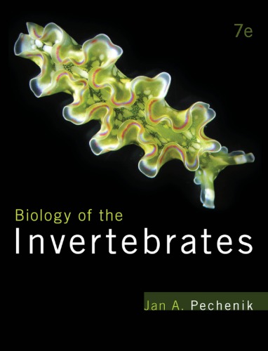 Biology Of The Invertebrates Seventh Edition Jan A Pechenik
