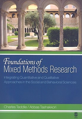 Foundations Of Mixed Methods Research Integrating Quantitative And Qualitative Approaches In The Social And Behavioral Sciences Paperback Abbas Tashakkori Charles Teddlie