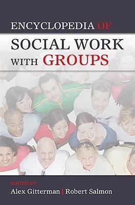 Encyclopedia Of Social Work With Groups Paperback Alex Gitterman Robert Salmon