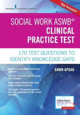 Social Work Aswb Clinical Practice Test 170 Questions To Identify Knowledge Gaps Paperback Dawn Apgar