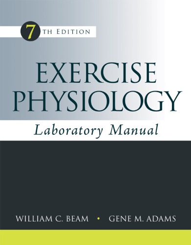 Exercise Physiology Laboratory Manual 7th Ed Adams Gene M Beam